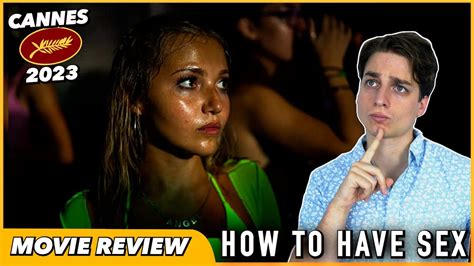 16year sex movie|‘How to Have Sex’ Review: This Paradise Is Nothing but Trouble.